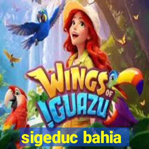 sigeduc bahia